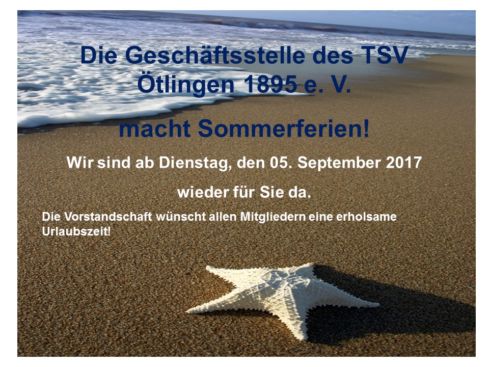 Die TSV-Geschäftsstelle macht Sommerferien Die TSV-Geschäftsstelle macht Sommerferien